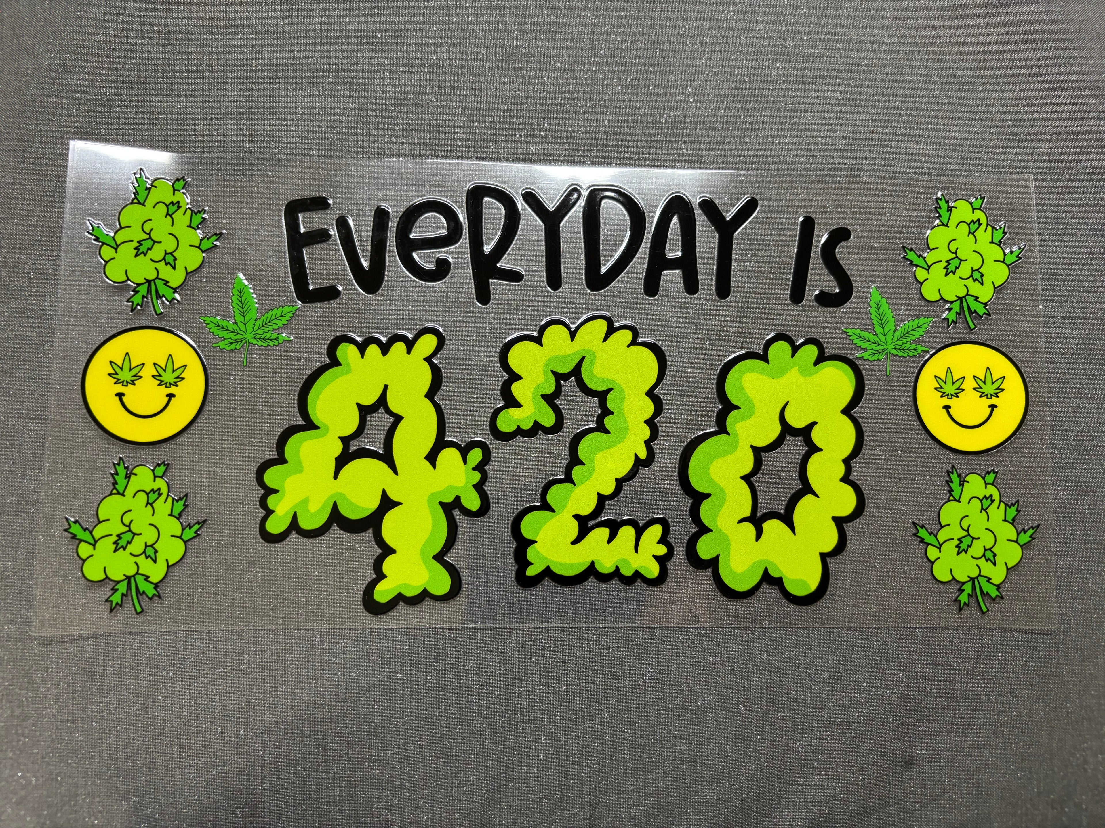 Everyday is 420