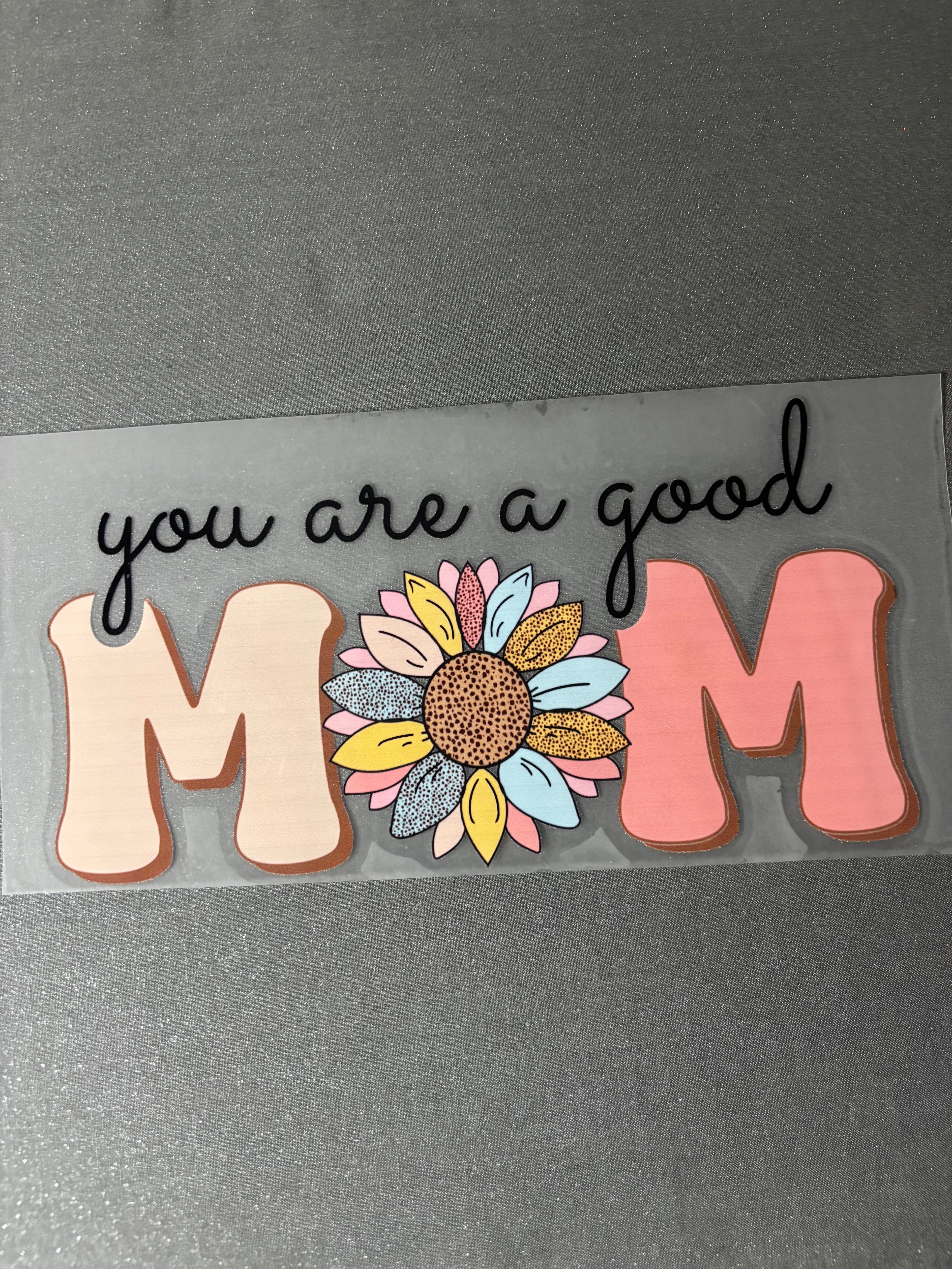 You are a good mom